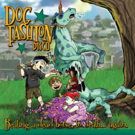 Dog Fashion Disco – Beating a Dead Horse to Death…Again CD