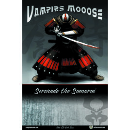 Vampire Mooose – Serenade the Samurai Poster