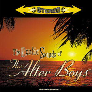 Alter Boys - The Exotic Sounds of The Alter Boys CD