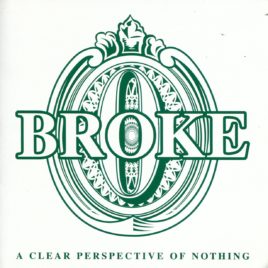 Broke – A Clear Perspective of Nothing CD