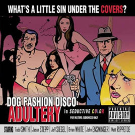 Dog Fashion Disco – Adultery CD