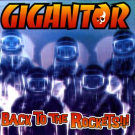 Gigantor – Back to the Rockets CD