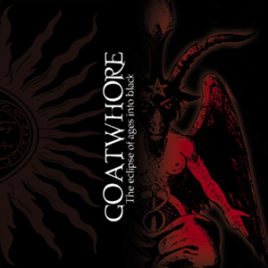 Goatwhore – The Eclipse of Ages into Black CD