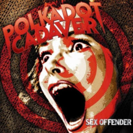Polkadot Cadaver – Sex Offender CD