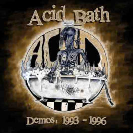 Acid Bath – Demos: 1993-1996 CD