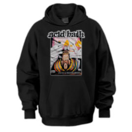 Acid Bath – Paegan Terrorism Tactics Hoodie
