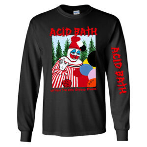 Acid Bath - When The Kite String Pops - Long Sleeve Shirt