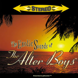 Alter Boys – The Exotic Sounds of The Alter Boys (Digital Download-Full Album)