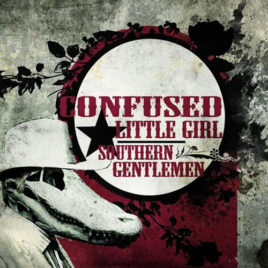 Confused Little Girl – Southern Gentlemen (Digital Download-Full Album)