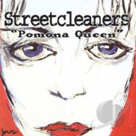 Streetcleaners – Pomona Queen (Digital Download-Full Album)