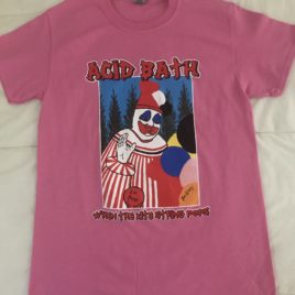 Acid Bath – When The Kite String Pops T-shirt – Azalea Prototype