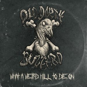 Old Dirty Buzzard - What a Weird Hill to Die On - Mystery Color Vinyl LP