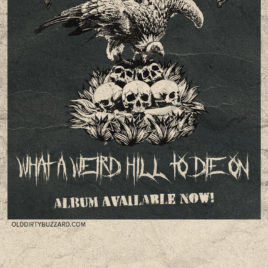 Old Dirty Buzzard – What a Weird Hill to Die On – Promo Poster