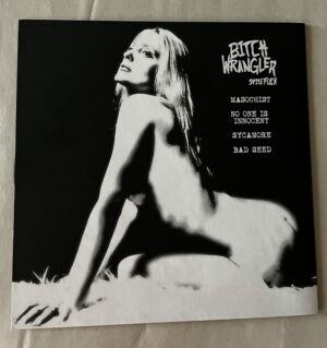 Bitch Wrangler - "Spitefuck" 7 Inch  Limited Edition - Image 3